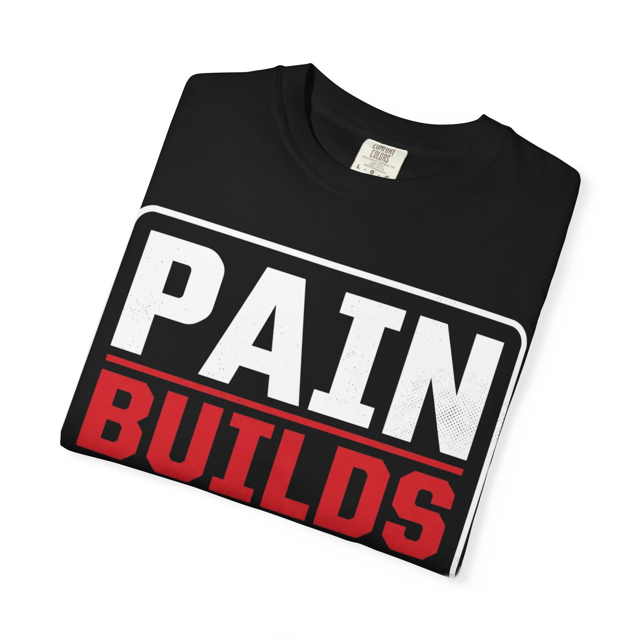 Pain Builds Power T-Shirt — Motivational Gym Workout Tee
